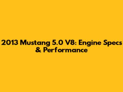 2013 Mustang 5.0 V8: Engine Specs & Performance