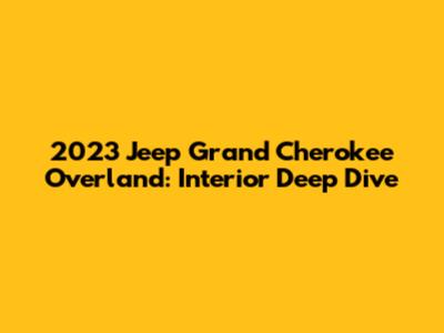 2023 Jeep Grand Cherokee Overland: Interior Deep Dive