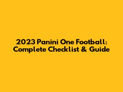 2023 Panini One Football: Complete Checklist & Guide
