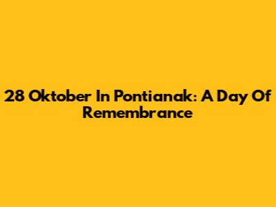 28 Oktober In Pontianak: A Day Of Remembrance