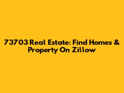73703 Real Estate: Find Homes & Property On Zillow