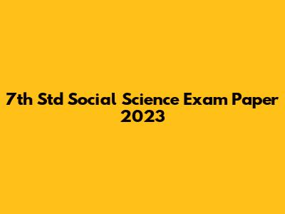 7th Std Social Science Exam Paper 2023