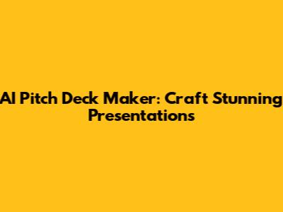 AI Pitch Deck Maker: Craft Stunning Presentations