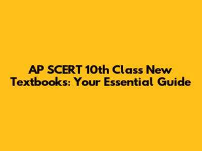 AP SCERT 10th Class New Textbooks: Your Essential Guide
