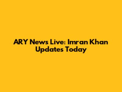 ARY News Live: Imran Khan Updates Today