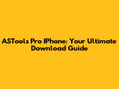 ASTools Pro IPhone: Your Ultimate Download Guide