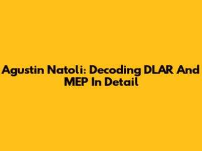 Agustin Natoli: Decoding DLAR And MEP In Detail