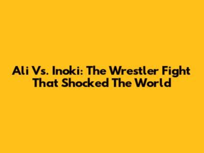 Ali Vs. Inoki: The Wrestler Fight That Shocked The World