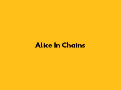 Alice In Chains' 