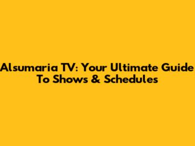 Alsumaria TV: Your Ultimate Guide To Shows & Schedules