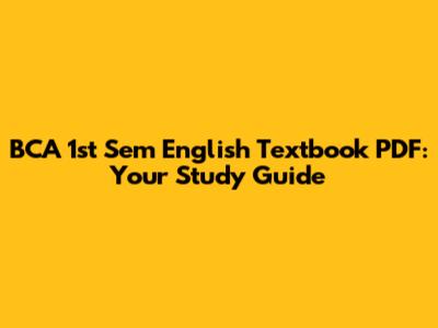 BCA 1st Sem English Textbook PDF: Your Study Guide