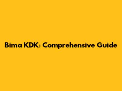 Bima KDK: Comprehensive Guide