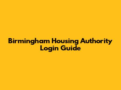 Birmingham Housing Authority Login Guide