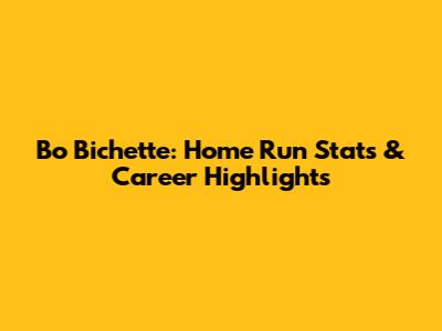 Bo Bichette: Home Run Stats & Career Highlights