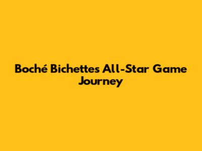 Boché Bichette's All-Star Game Journey
