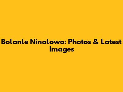 Bolanle Ninalowo: Photos & Latest Images