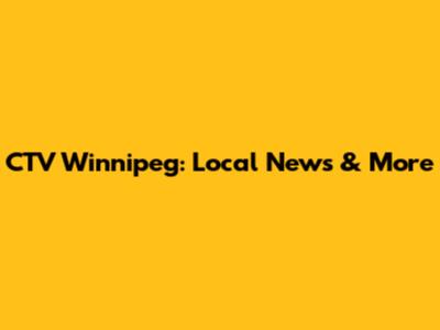 CTV Winnipeg: Local News & More