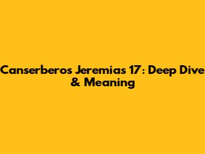Canserbero's Jeremias 17: Deep Dive & Meaning