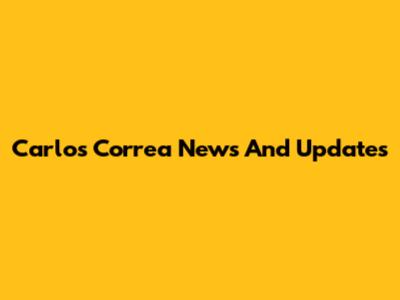 Carlos Correa News And Updates