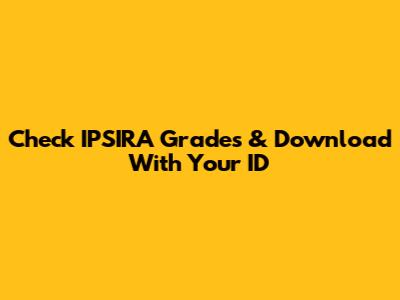 Check IPSIRA Grades & Download With Your ID