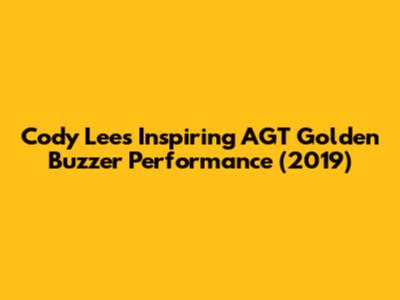 Cody Lee's Inspiring AGT Golden Buzzer Performance (2019)