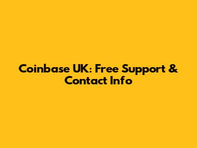 Coinbase UK: Free Support & Contact Info
