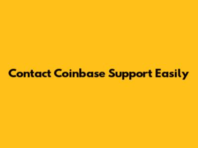 Contact Coinbase Support Easily