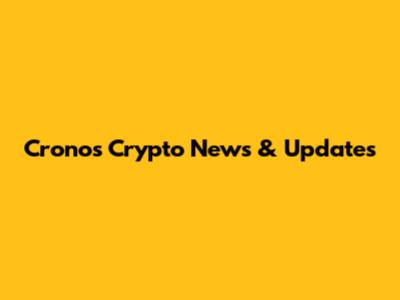Cronos Crypto News & Updates