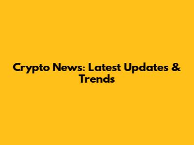Crypto News: Latest Updates & Trends