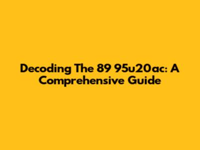 Decoding The 89 95u20ac: A Comprehensive Guide