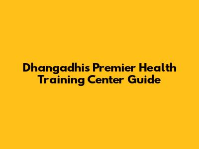 Dhangadhi's Premier Health Training Center Guide