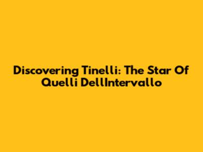Discovering Tinelli: The Star Of 'Quelli Dell'Intervallo'