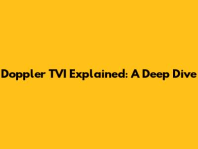 Doppler TVI Explained: A Deep Dive