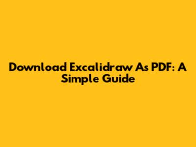 Download Excalidraw As PDF: A Simple Guide