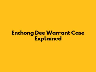 Enchong Dee Warrant Case Explained