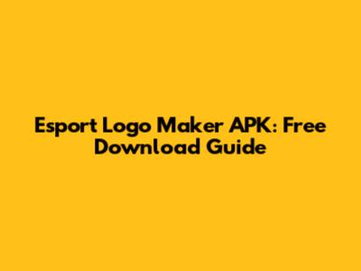 Esport Logo Maker APK: Free Download Guide