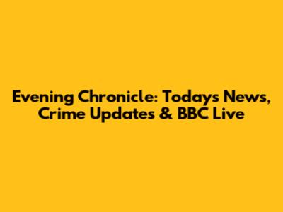 Evening Chronicle: Today's News, Crime Updates & BBC Live