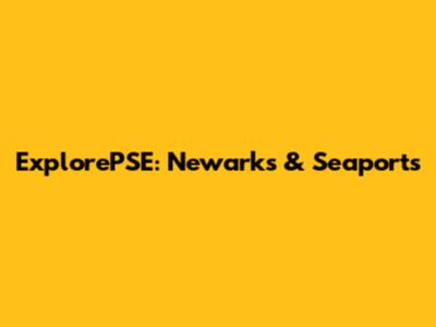 ExplorePSE: Newarks & Seaports