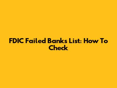 FDIC Failed Banks List: How To Check