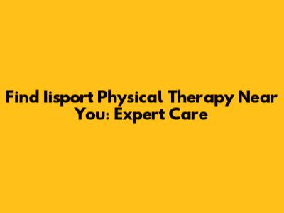 Find Iisport Physical Therapy Near You: Expert Care