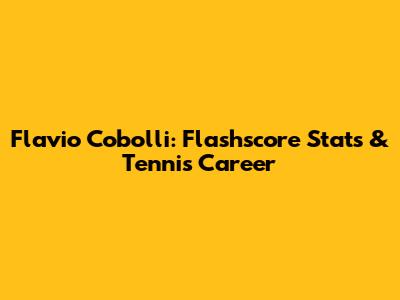 Flavio Cobolli: Flashscore Stats & Tennis Career
