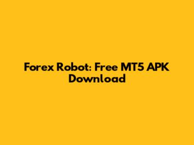 Forex Robot: Free MT5 APK Download