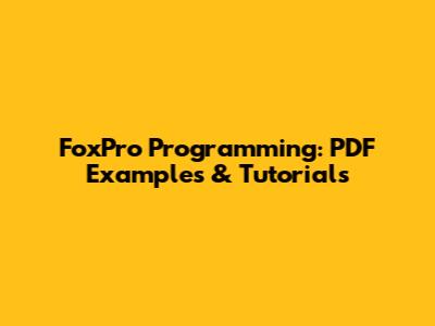 FoxPro Programming: PDF Examples & Tutorials