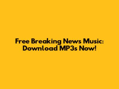 Free Breaking News Music: Download MP3s Now!