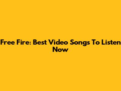 Free Fire: Best Video Songs To Listen Now
