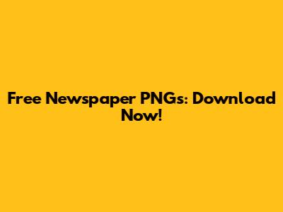 Free Newspaper PNGs: Download Now!