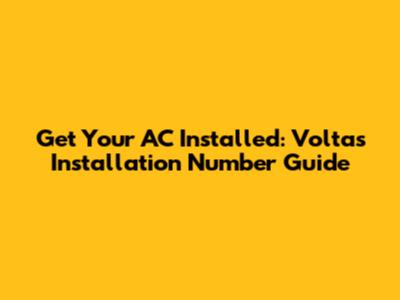 Get Your AC Installed: Voltas Installation Number Guide