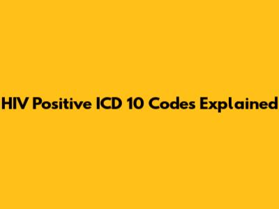 HIV Positive ICD 10 Codes Explained