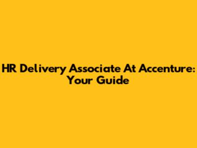 HR Delivery Associate At Accenture: Your Guide