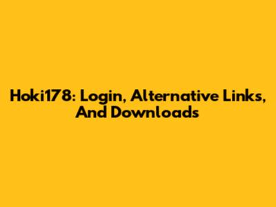 Hoki178: Login, Alternative Links, And Downloads
